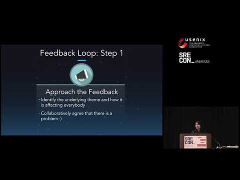 SREcon17 Americas - Feedback Loops: How SREs Benefit and What Is Needed to Realize Their Potential