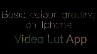 IPhone (basic) colour grading