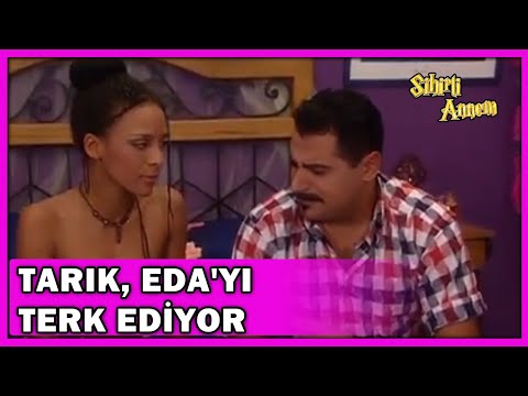Tarık, Eda'yı Terk Ediyor! - Sihirli Annem Özel Klip