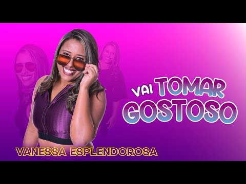 VAI TOMAR GOSTOSO (Lyric Música)