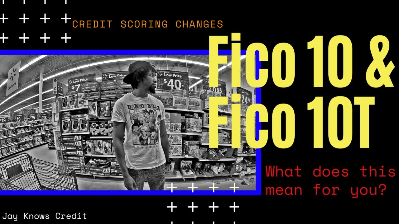 New Fico 10 & Fico 10T Scoring Models