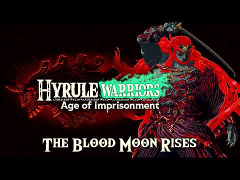 Hyrule Warriors: Age of Imprisonment - The Blood Moon Rises (Music / OST)