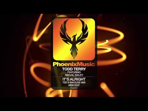 Todd Terry feat Abigail Bailey - It's Alright (Tee's InHouse Mix) [Phoenix Music]