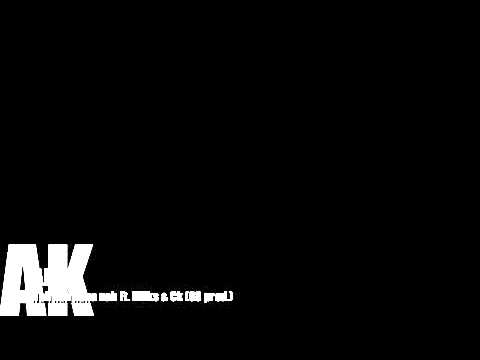 Ak - Nah nah nana nah Ft. Milks & Ck (G8 prod.) *AKnowledge out now*