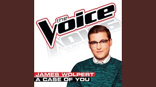 A Case Of You (The Voice Performance)