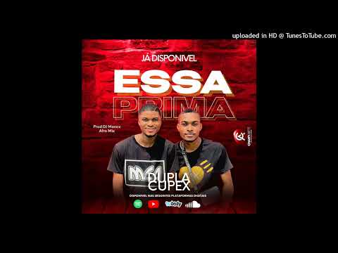 Dupla Cupex - Essa Prima (Afro House) [Prod. DjManox Afro Mix]