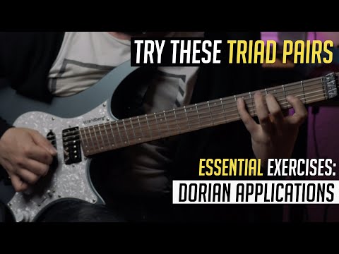Dorian Triad Pairs | Essential Exercises