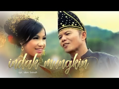 Dendang Minang 2021 - Yuni Sae Feat Alam batuah - Indak Mungkin (Official Music Video)