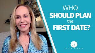 Who should plan the first date?