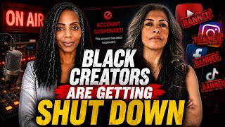Black Creators Continue to be Shut Down Without Warning. Here’s Why & What We Need To Do