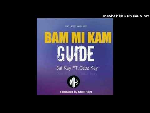 Ba mi Kam Guide(2022) Saii kay x Gabz Kay(Matt Magical Keys Prod)