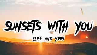 Download lagu Clif and Yden - Sunsets with You (Lyrics) mp3