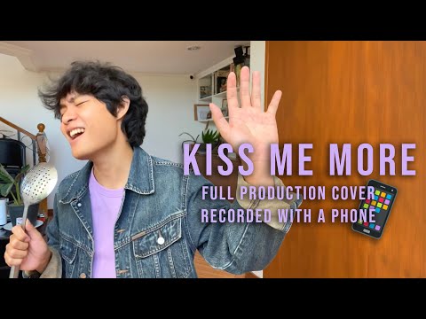 Kiss Me More (Doja Cat ft. SZA) - FULL PRODUCTION COVER but recorded with a phone