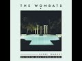 The Wombats Greek Tragedy Oliver Nelson Remix