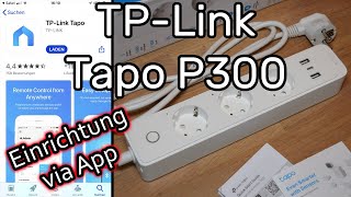 TP-Link Tapo P300 intelligente WLAN Steckdosenleiste einrichten und mit der Tapo App steuern