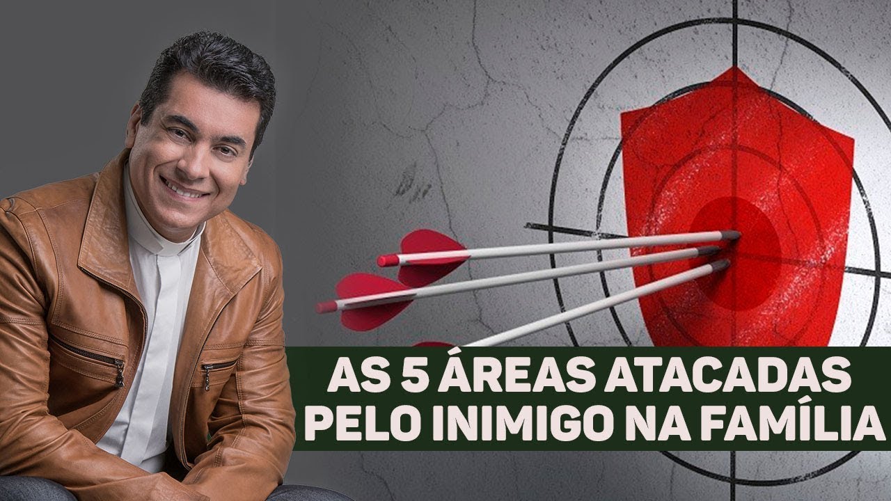 As 5 áreas atacadas pelo inimigo na família - Padre Chrystian Shankar