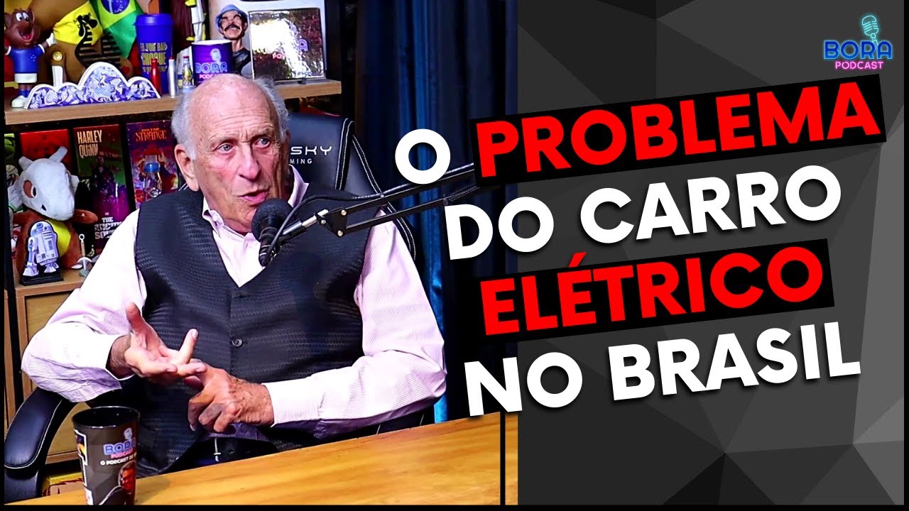 O PROBLEMA DO CARRO ELÉTRICO NO BRASIL | BORIS FELDMAN - Cortes do Bora Podcast