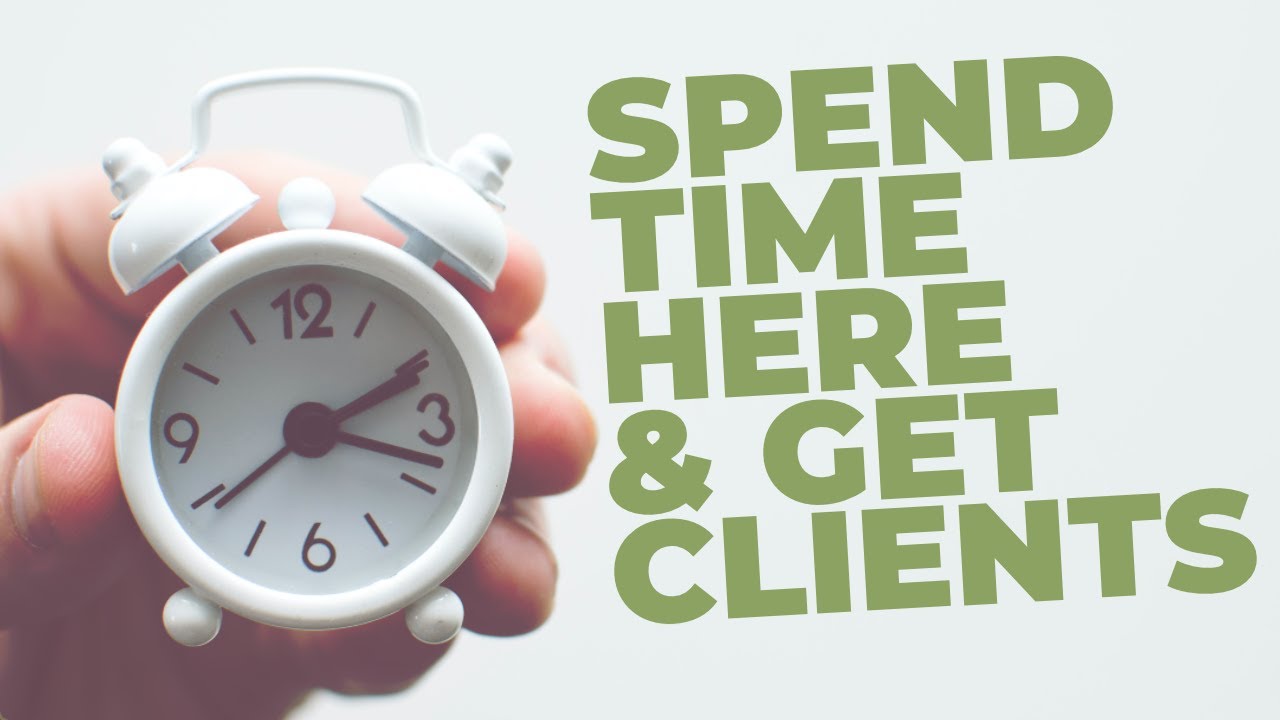 Spend Time On These Activities To Get Clients