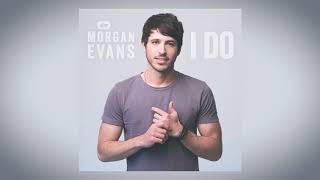 Morgan Evans - I Do