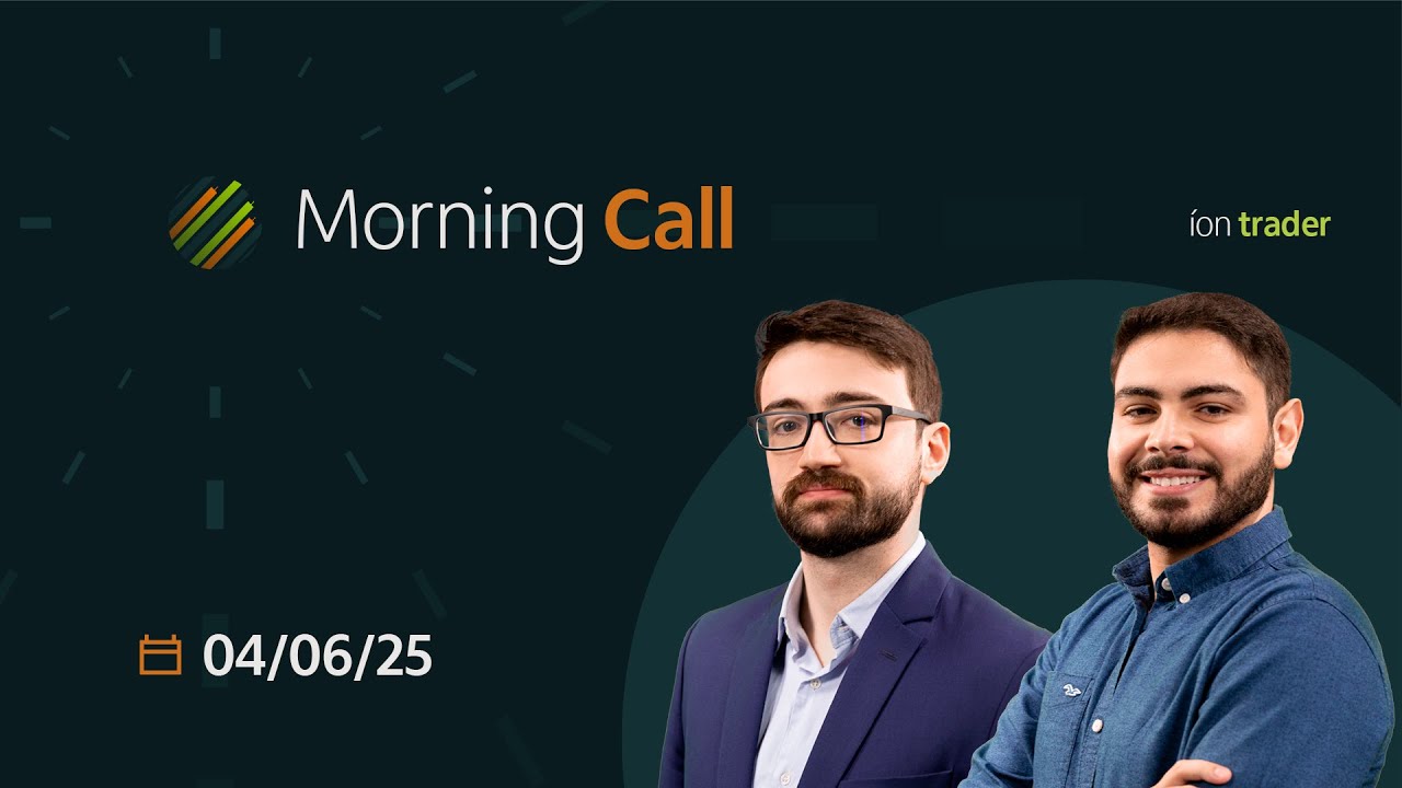 Morning Call - Dominando a Bolsa - 04/06/2025