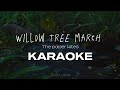 Willow Tree March - Karaoke