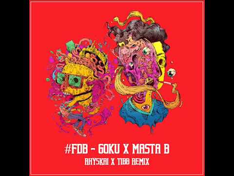 MASTA B x MC GOKU - F*CK DAT BOI (FDB) |REMIX| feat. (RHYSKAI x TIBB)