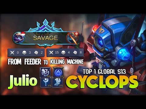 SAVAGE!! Feeder to Hard Carry! Julio Top 1 Global Cyclops S13 ~ Mobile Legends