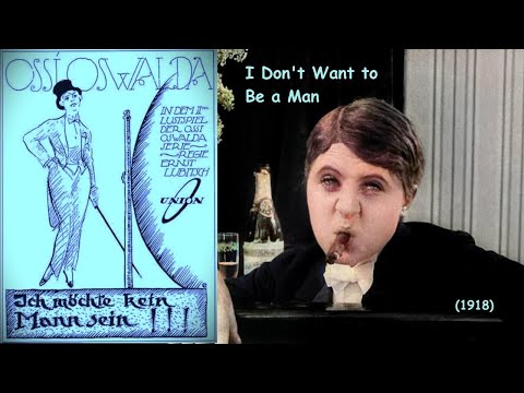 I Don't Want To Be A Man (1918, Ernst Lubitsch - Dir., Ossi Oswalda, Comedy, Romance)