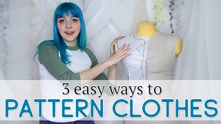 3 Easy Ways to Pattern Your Own Clothes