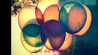 Ich hätte dich gern bei mir... :(