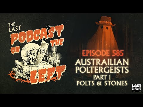 Episode 585: Australian Poltergeists Part I - Polts & Stones