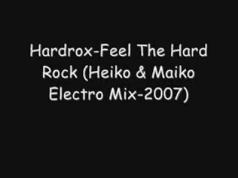 Hardrox-Feel The Hard Rock (Heiko & Maiko Electro Mix-2007)