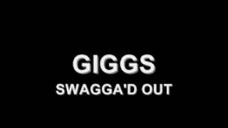GIGGS - SWAGGA'D OUT