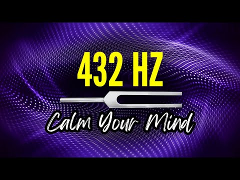 Healing Frequency 432 Hz Tuning Fork  Deepest Healing, Calm the Mind and Reduce Stress