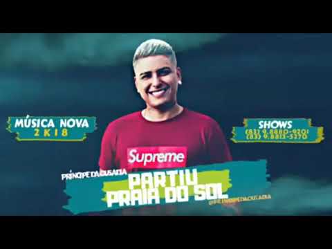 PRÍNCIPE DA OUSADIA - PARTIU PRAIA DO SOL (MÚSICA NOVA)