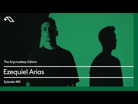 The Anjunadeep Edition 484 with Ezequiel Arias