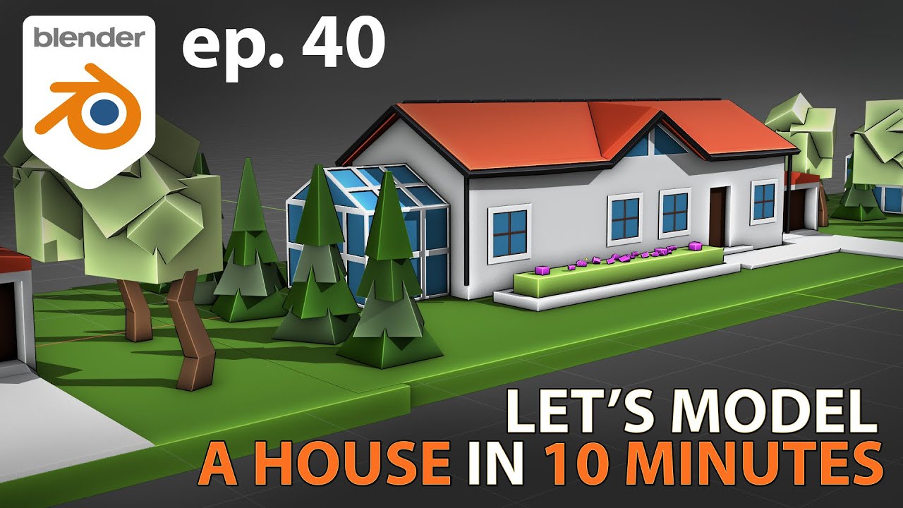 Let's Model A HOUSE in 10 MINUTES - Blender 2.9 - Ep. 40
