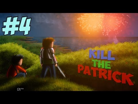 Kill The Patrick XI | LE RETOUR DU GENIE | Ep 4