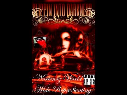 $lippin into darkne$$ norteno$ world wide repre$enting:$hark$hootoor Feat.Evil Sweet