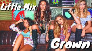Little Mix - Grown (lyrics)