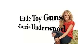 Little Toy Guns - Carrie Underwood (Lyrics)