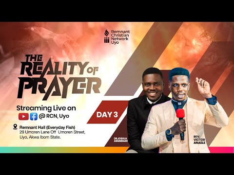 THE REALITY OF PRAYER (DAY 3) || REV VICTOR ANAELE ||  JULY 28TH, 2024