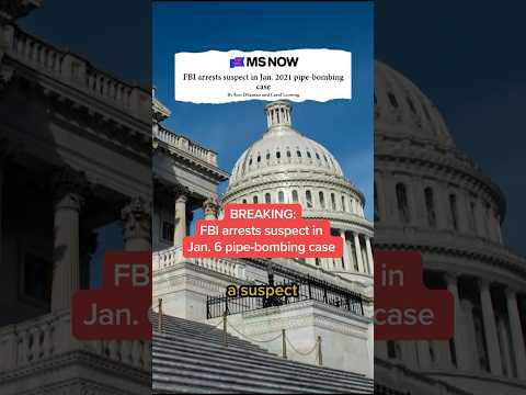 BREAKING: FBI arrests suspect in Jan. 6 pipe-bombing case