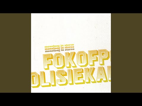Monoloog in Stereo - Fokofpolisiekar