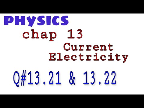 How to sol XII Physics num#13.21 & 13.22 [chap13] Current electricity