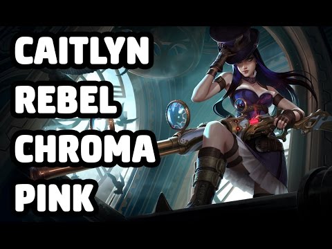 CAITLYN REBEL CHROMA PINK SKIN SPOTLIGHT - LEAGUE OF LEGENDS