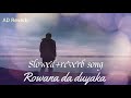 Rowana da dunya ka raba bala dunya jura ka [slowed reverb] Moez uddin song