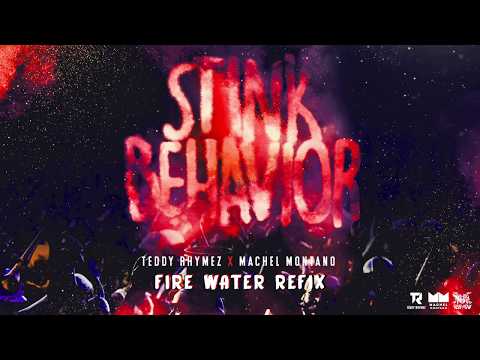 Stink Behavior - Fire Water Refix (Official Audio) | Teddy Rhymez x Machel Montano | Soca 2020