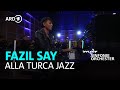 Fazıl Say Alla Turca Jazz I Louis Philippson I Ben Palmer I MDR Sinfonieorchester