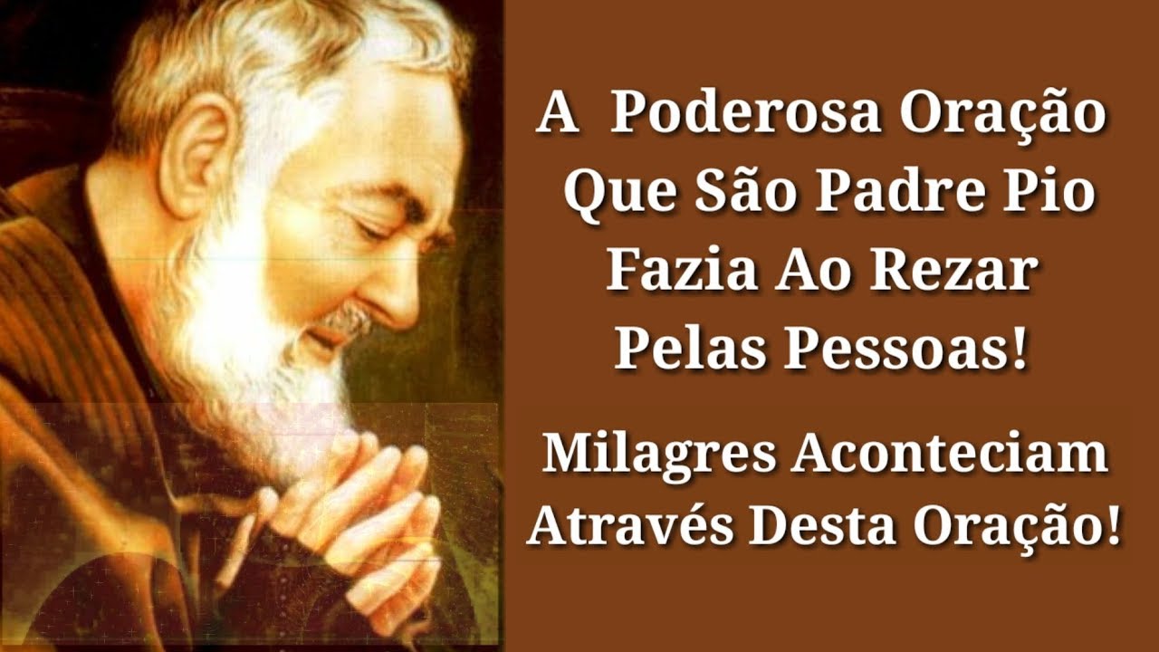 A Oração Que Padre Pio Fazia Quando Rezava Por Alguém!
